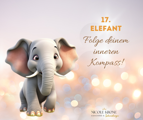 Ein niedlicher Elefant mit freundlichem Gesicht und dem Text: "Folge deinem inneren Kompass!"